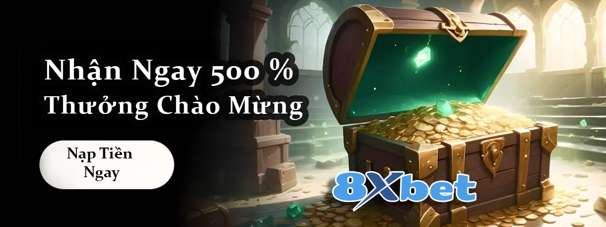 (Welcome Bonus) Khuyến mãi 500% chào mừng từ 8xbet với rương vàng phát sán