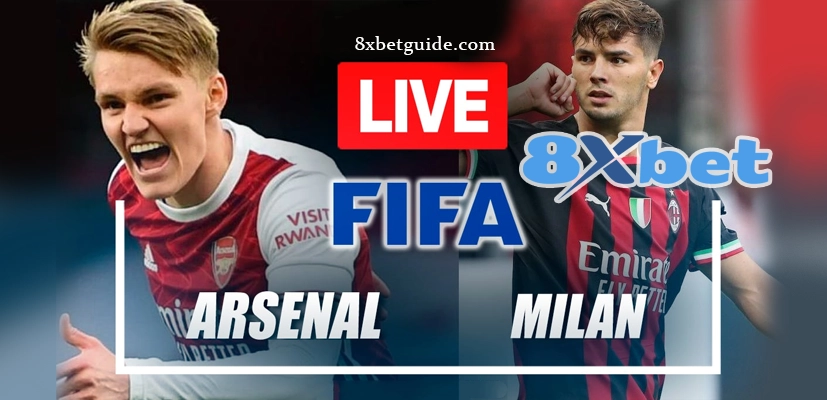 Arsenal đấu với Milan: Pháo thủ thắng nhẹ, giá cược sôi động